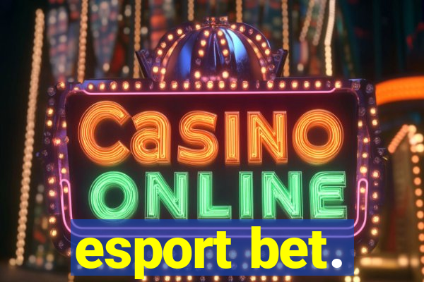 esport bet.